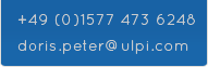 Doris Peter 01577 4736248 doris.peter@ulpi.com